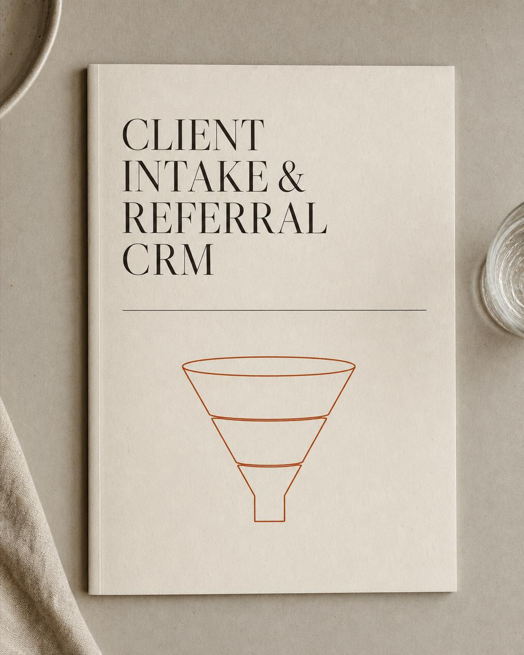 Client Intake & Referral CRM